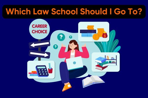 Which Law School Should I Go To